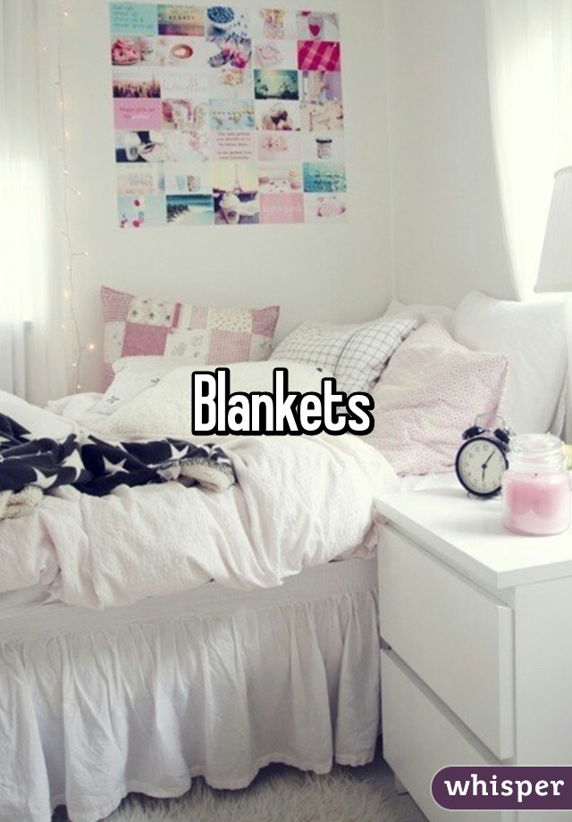 Blankets 