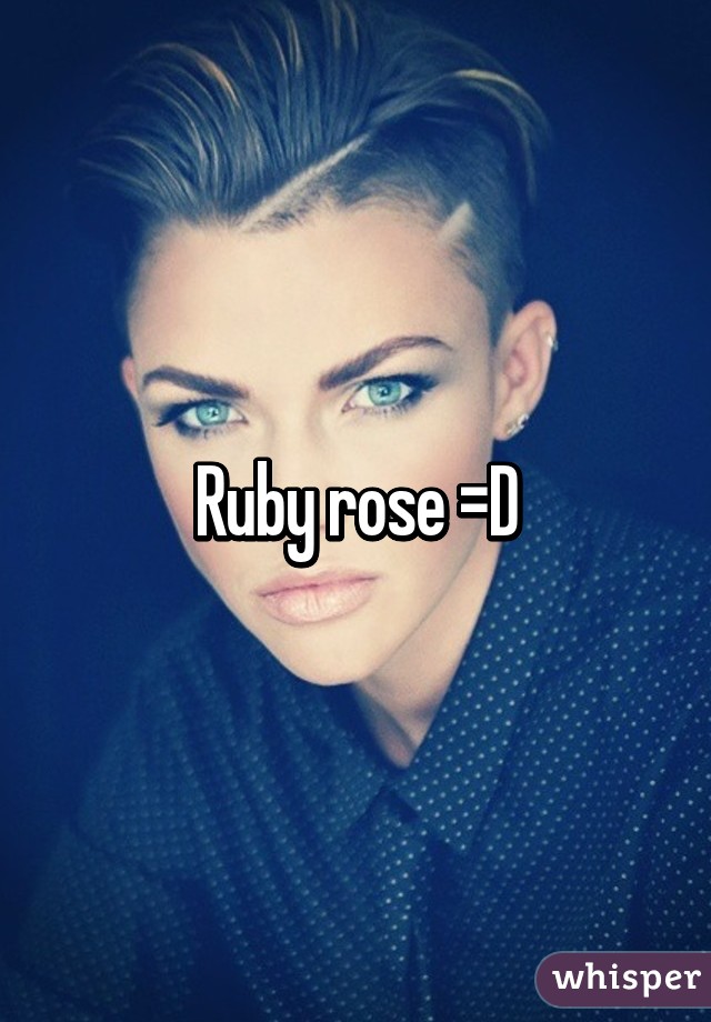 Ruby rose =D