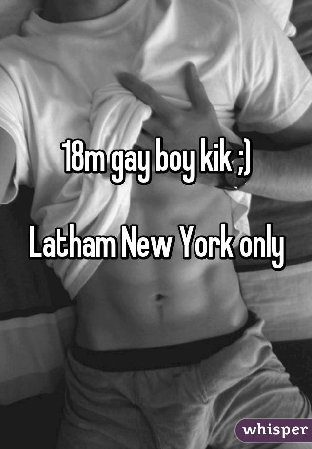 18m gay boy kik ;)

Latham New York only 