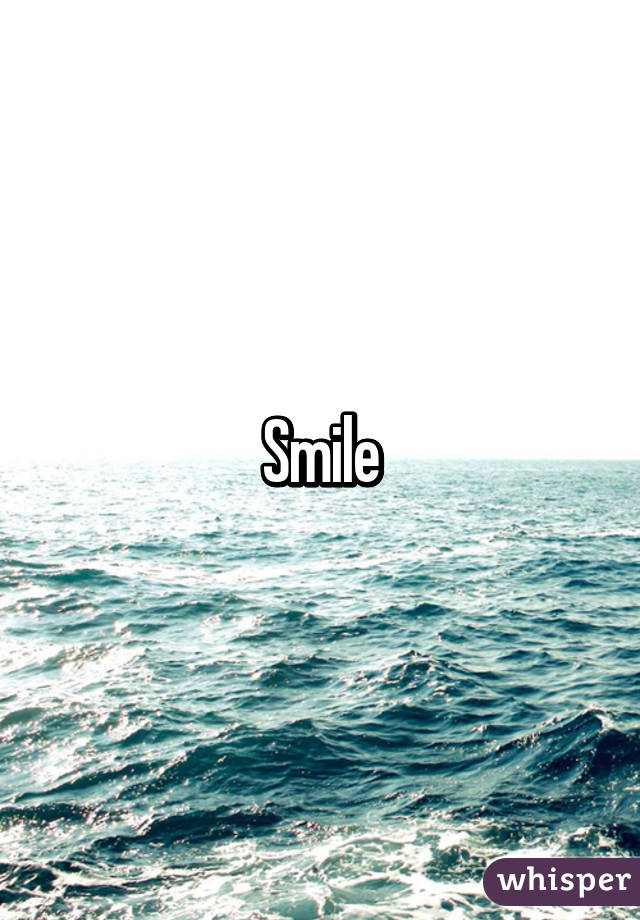 Smile