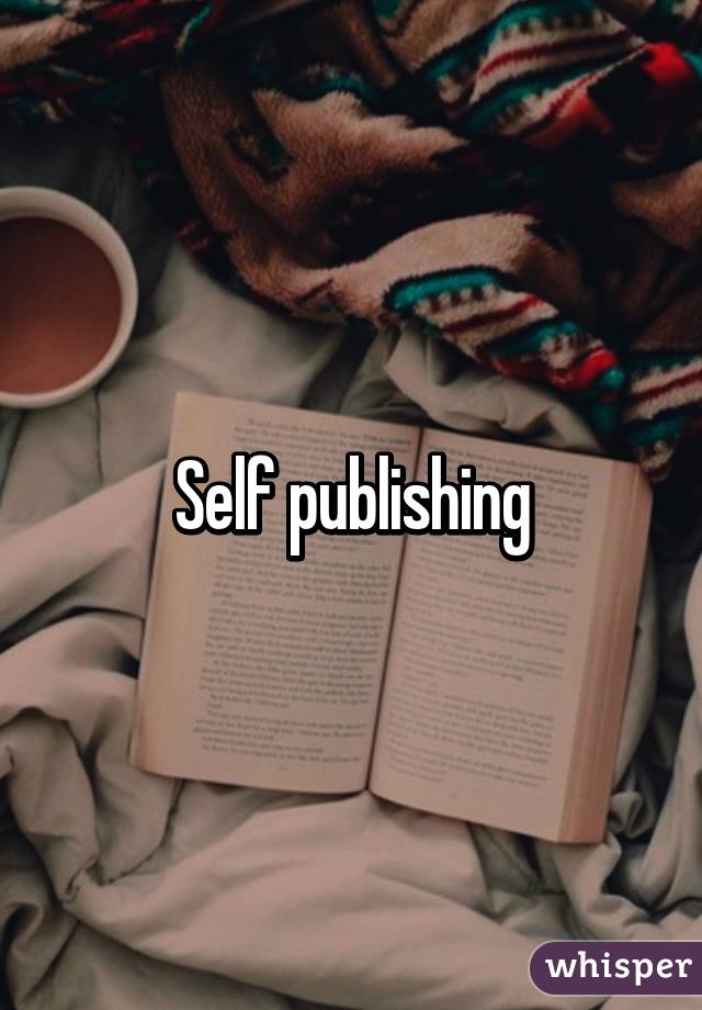 Self publishing