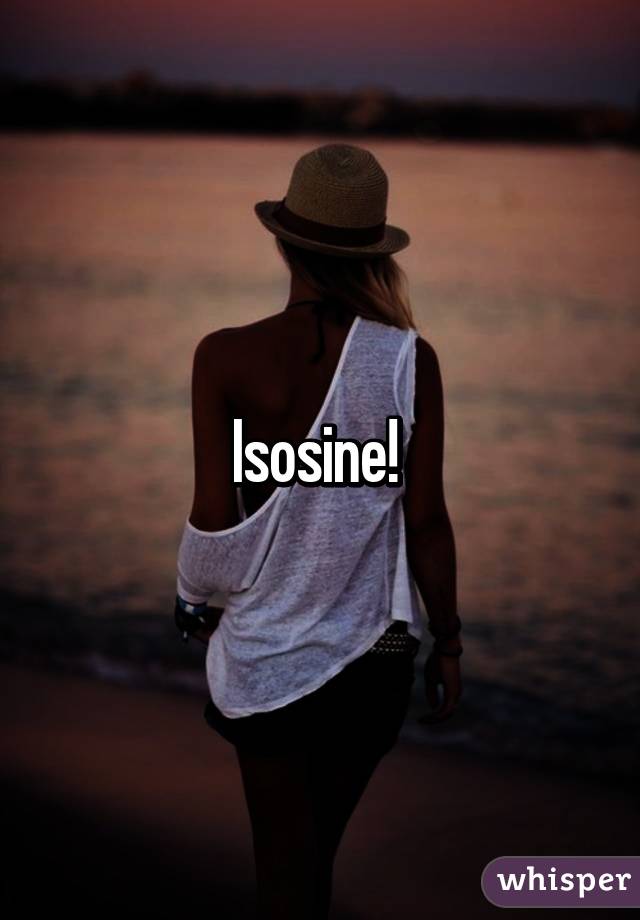 Isosine! 