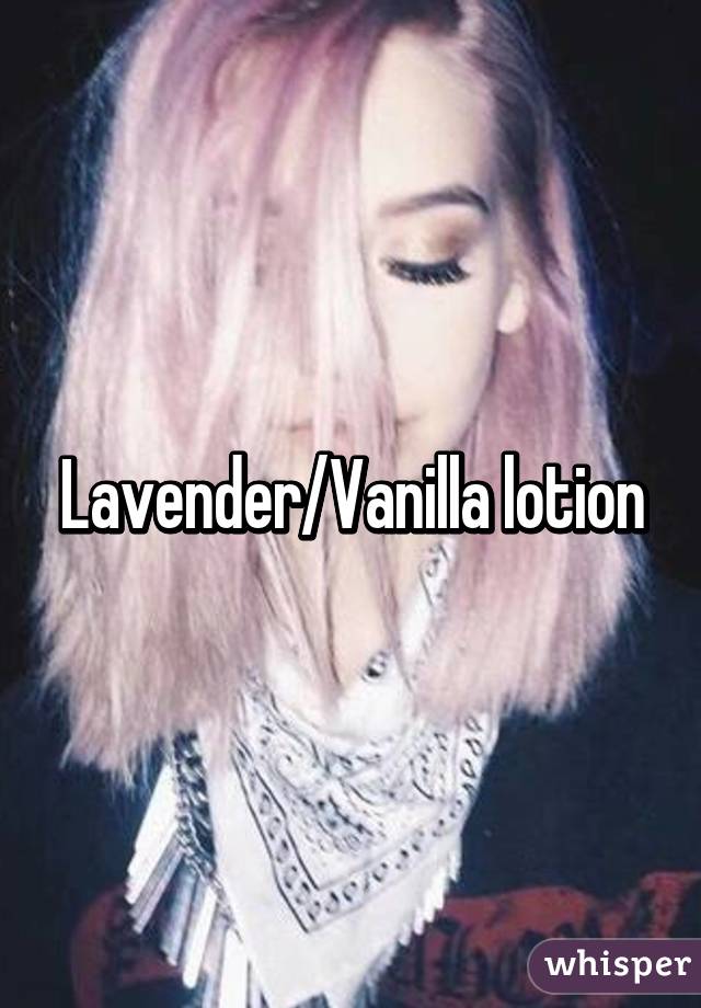 Lavender/Vanilla lotion