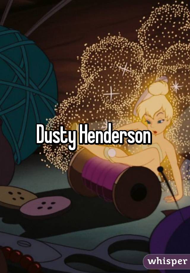 Dusty Henderson 