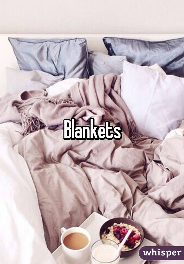 Blankets