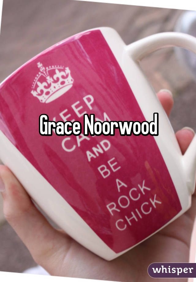 Grace Noorwood
