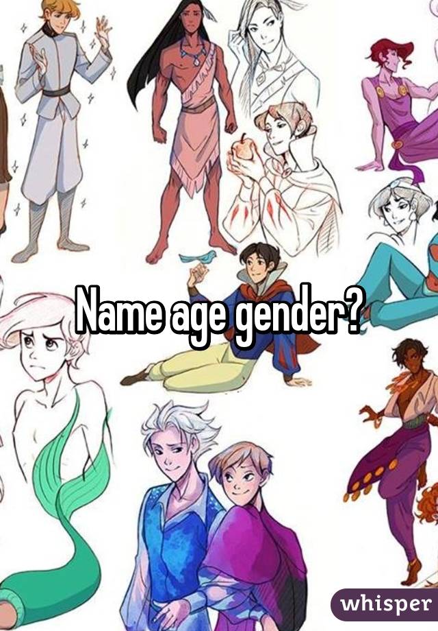 Name age gender?