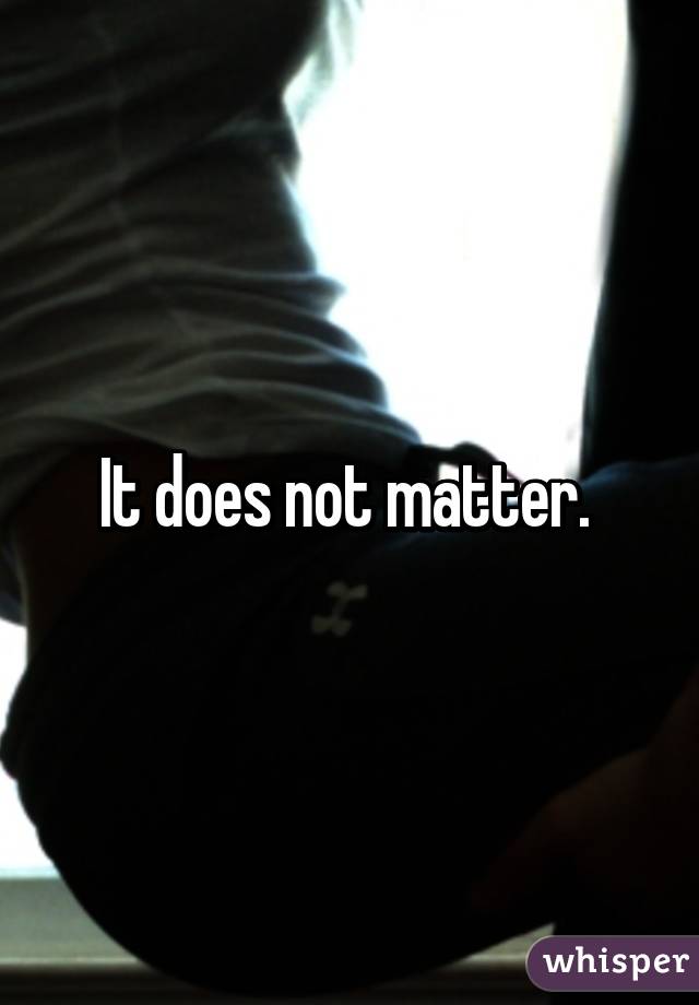 It does not matter. 