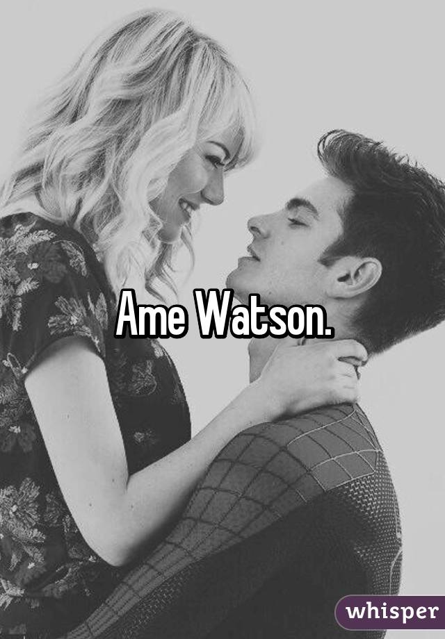 Ame Watson.