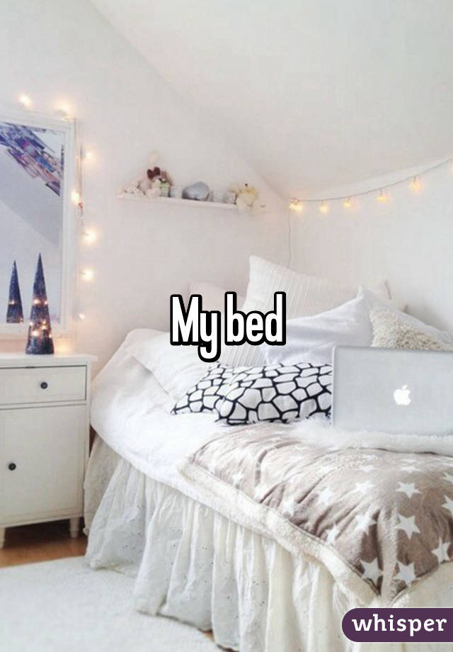 My bed