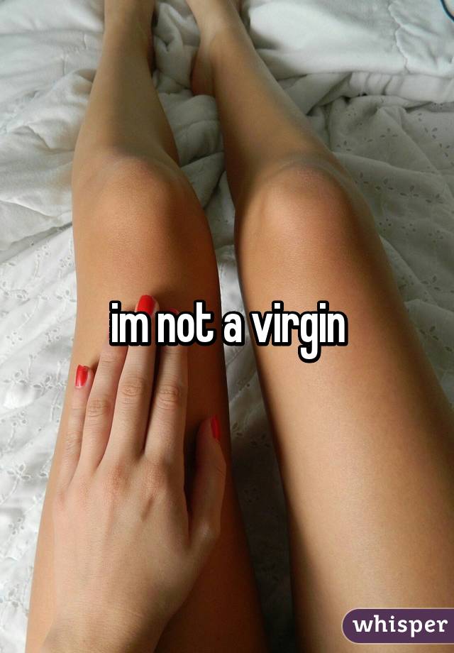 im not a virgin