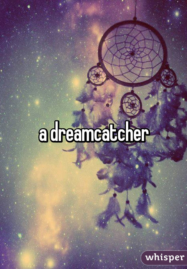 a dreamcatcher