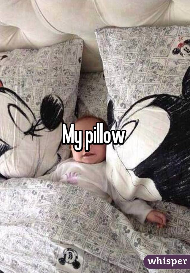 My pillow 