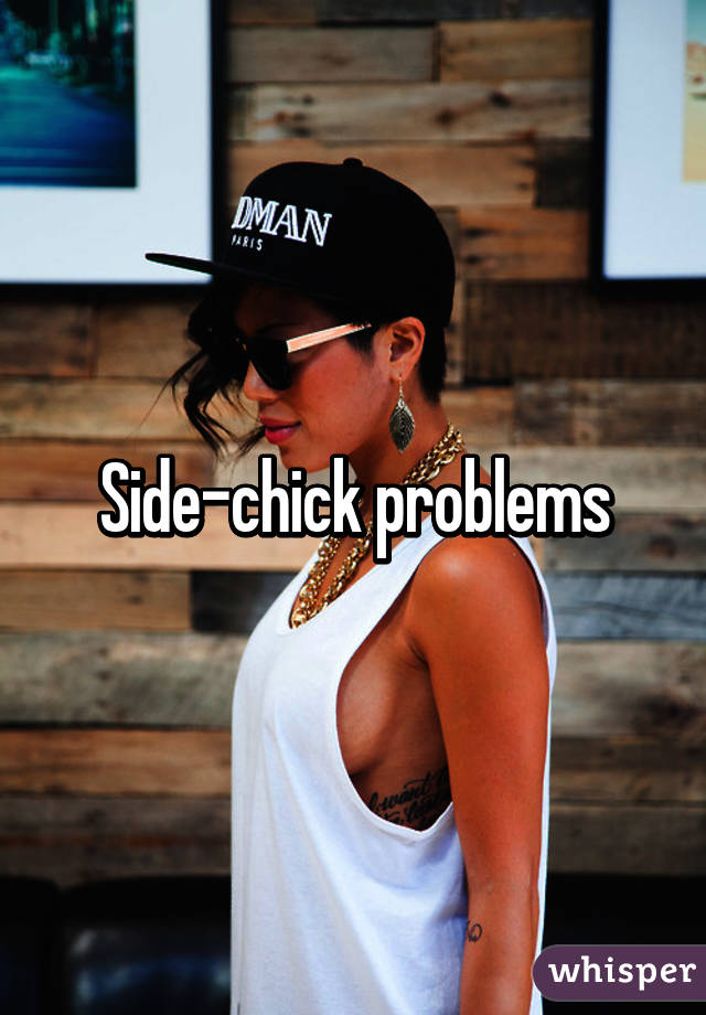 Side-chick problems