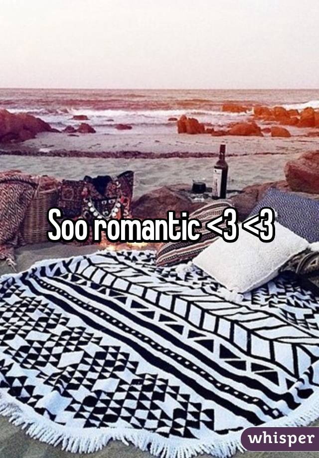 Soo romantic <3 <3