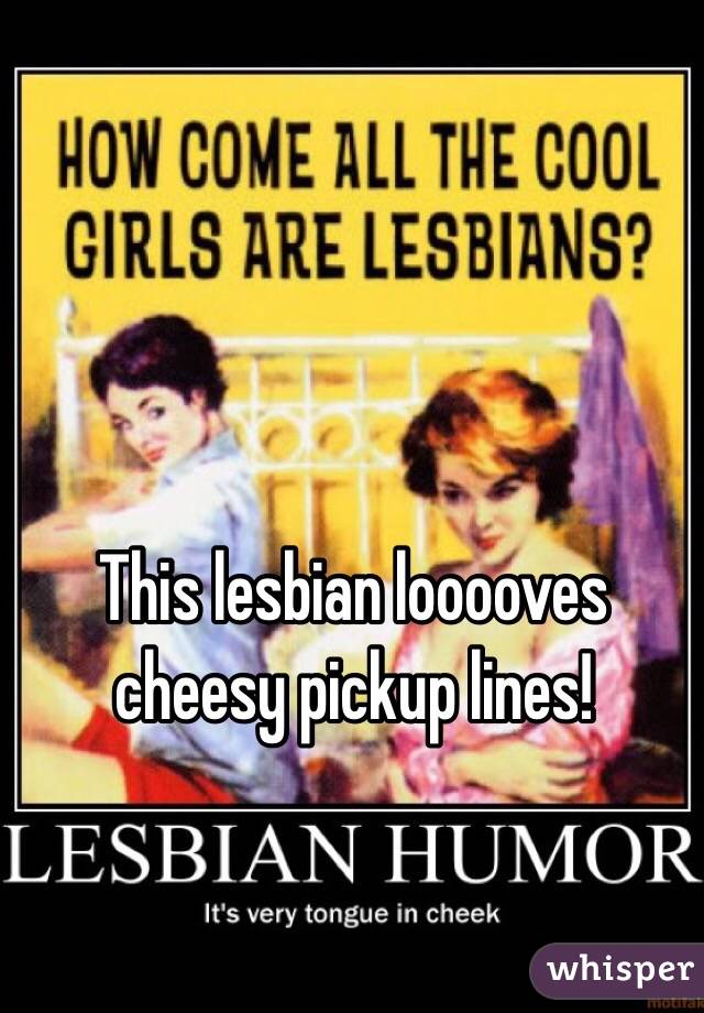 Lesbian Pick Up Line 93