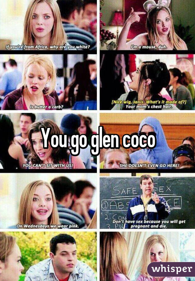 You go glen coco