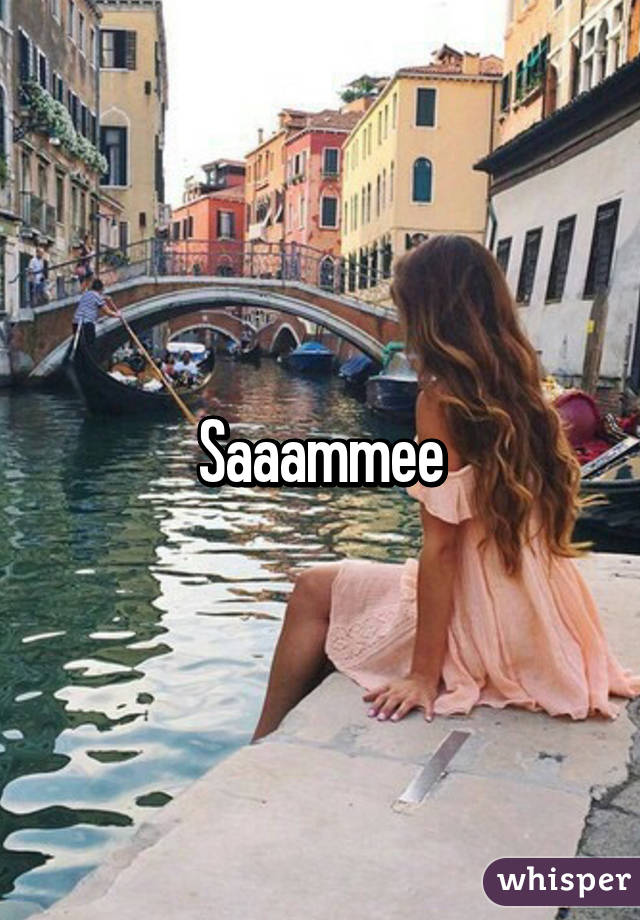 Saaammee