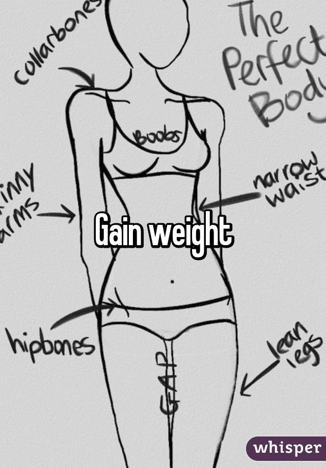 Gain weight