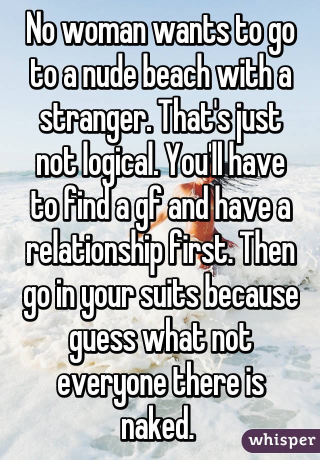 No woman wants to go to a nude beach with a stranger Xxx Pic Hd