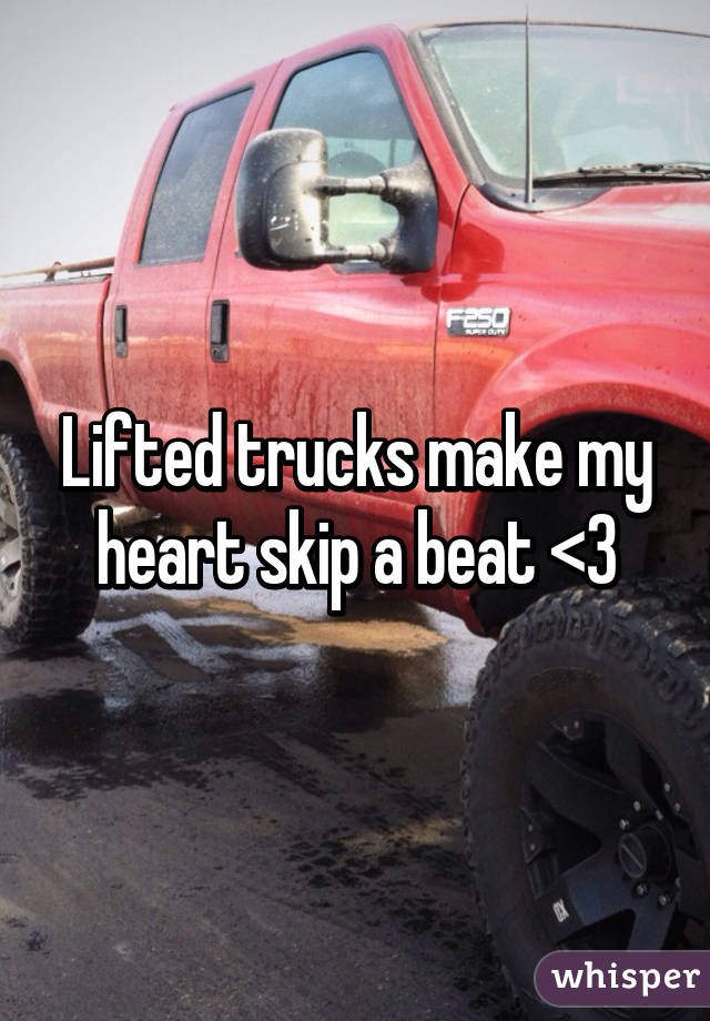Lifted trucks make my heart skip a beat <3