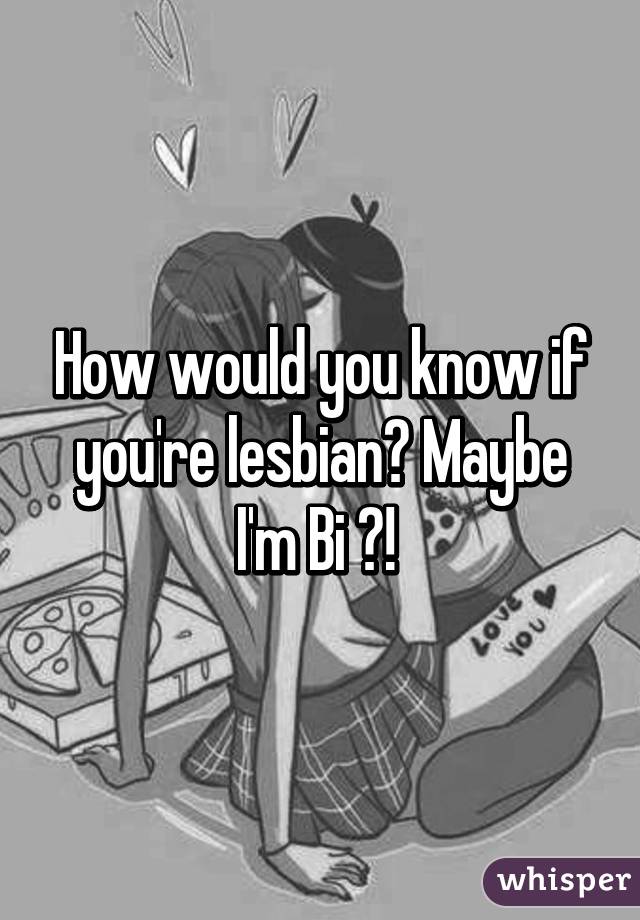 How To Know You Are A Lesbian 21