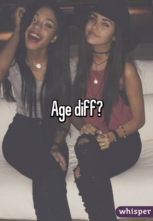 Age diff?