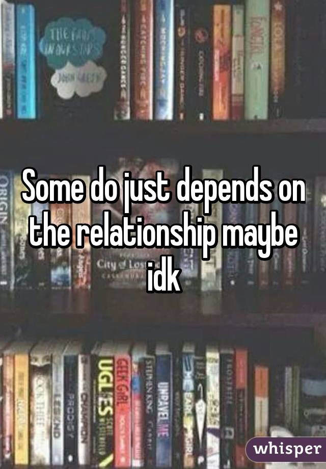 Some do just depends on the relationship maybe idk