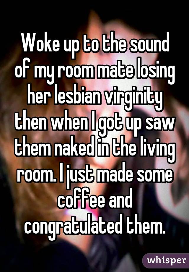 My Room mate's a Lesbian