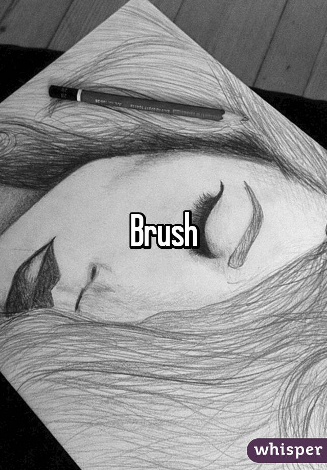 Brush