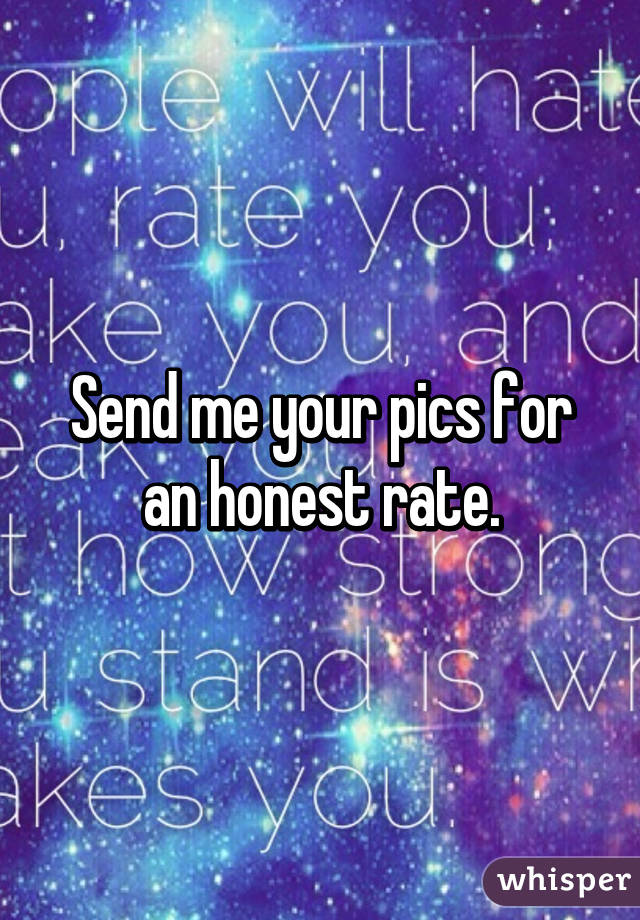 Send me your pics for an honest rate.