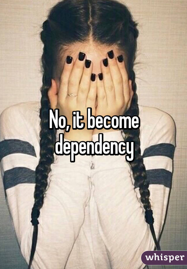 No, it become dependency