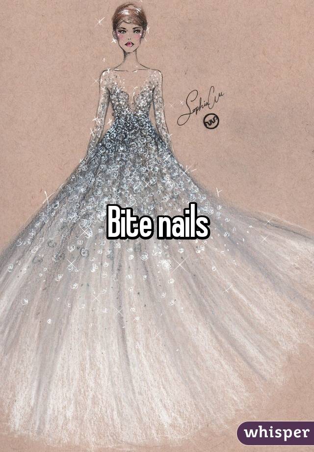 Bite nails