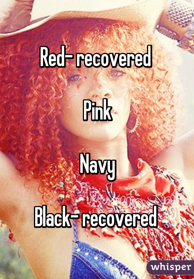 Red- recovered 

Pink

Navy

Black- recovered 