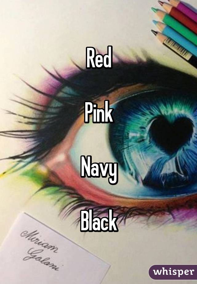 Red

Pink

Navy

Black