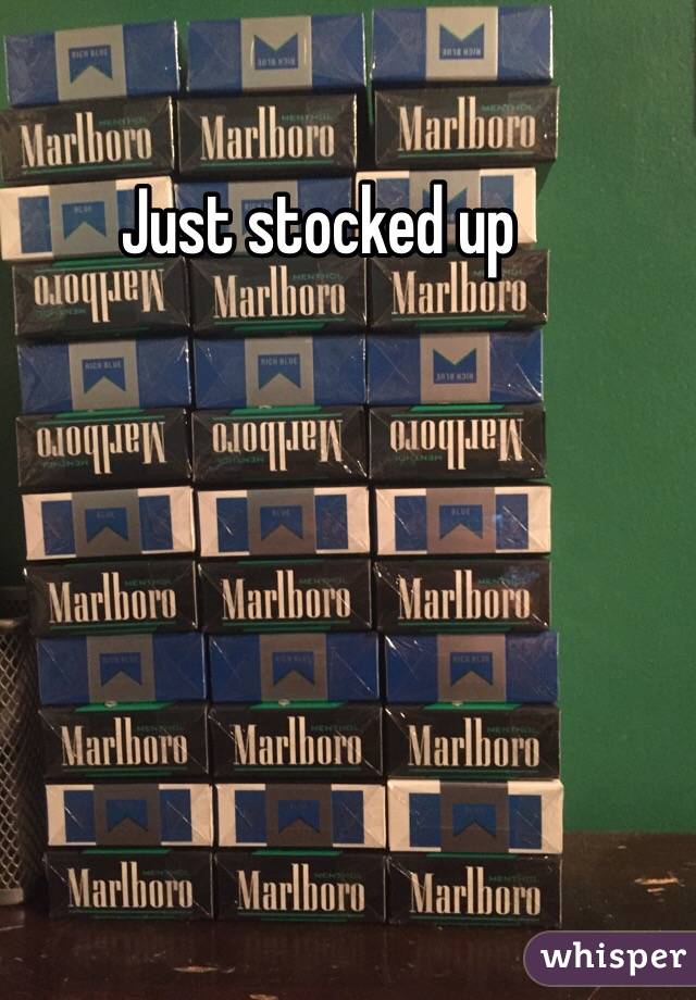 Just stocked up