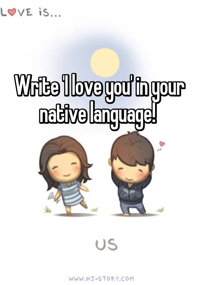 write-i-love-you-in-your-native-language