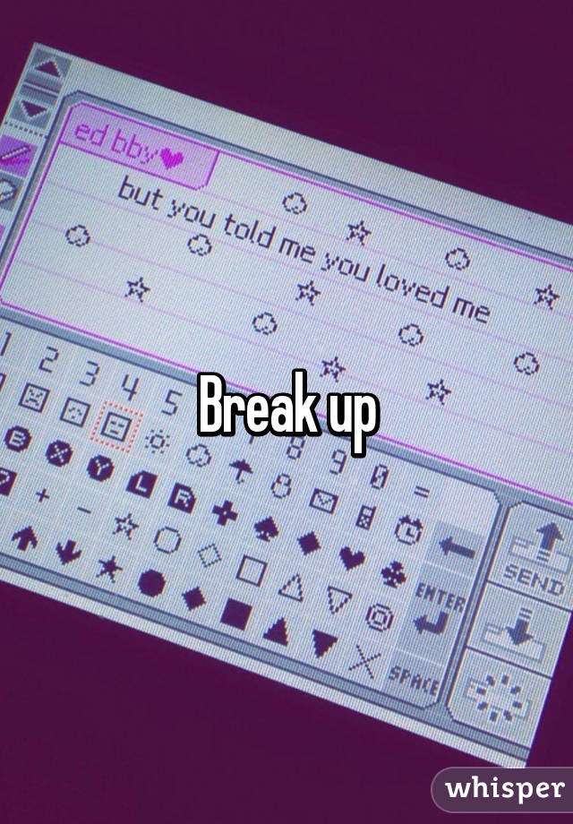 Break up