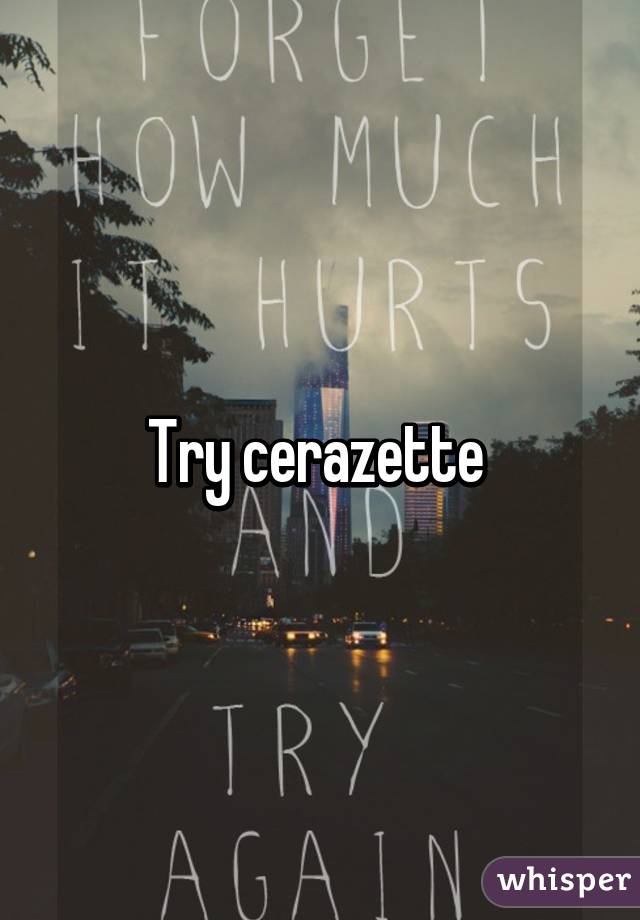 Try cerazette 