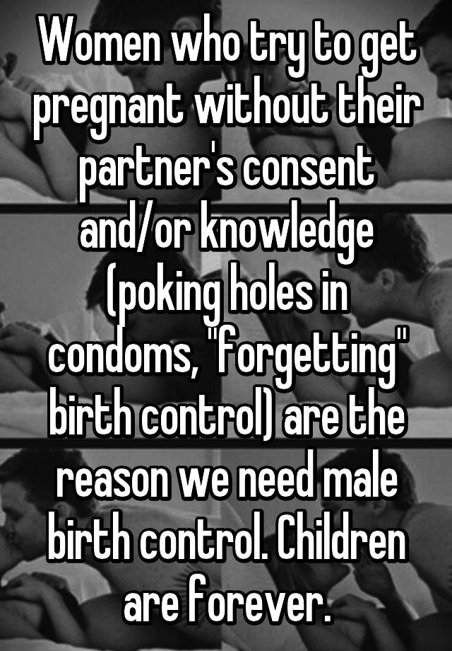 Women Who Try To Get Pregnant Without Their Partners Consent Andor Knowledge Poking Holes In 