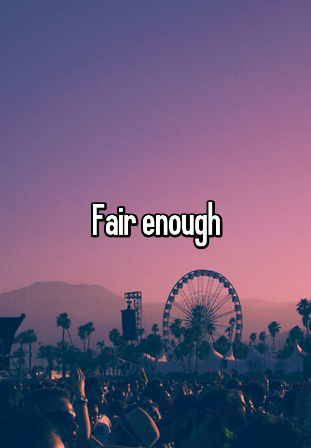 fair-enough