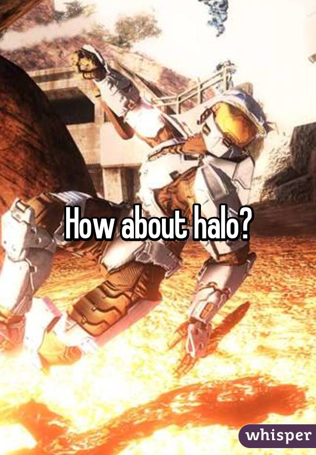 How about halo?