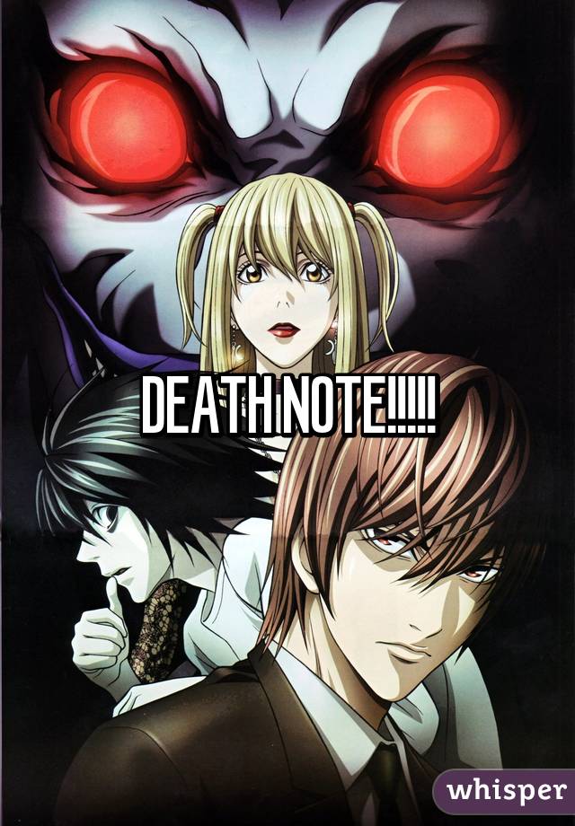 DEATH NOTE!!!!!