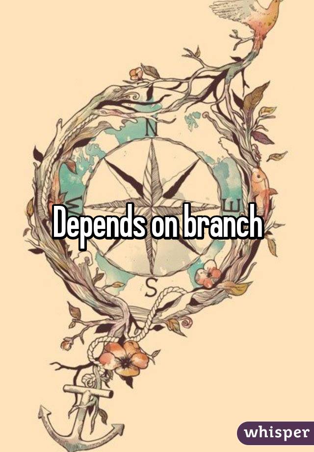 Depends on branch