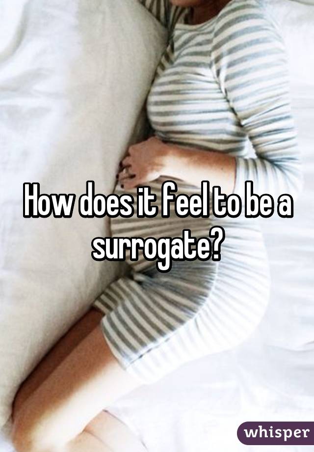 How does it feel to be a surrogate?