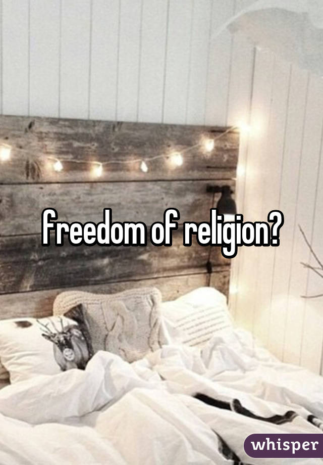 freedom of religion?