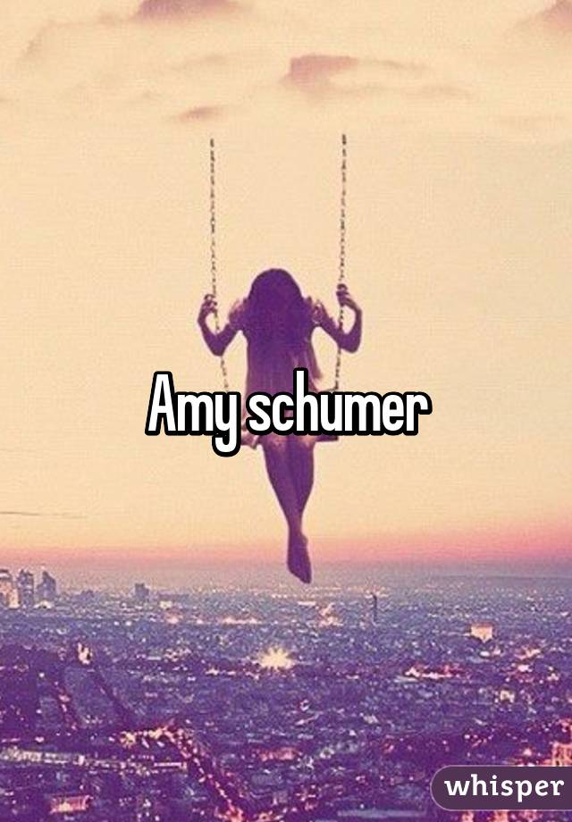 Amy schumer