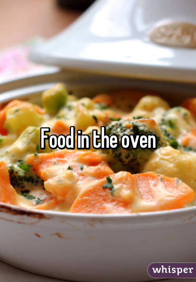 Food in the oven