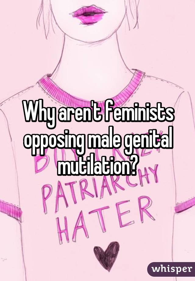 Why aren't feminists opposing male genital mutilation?