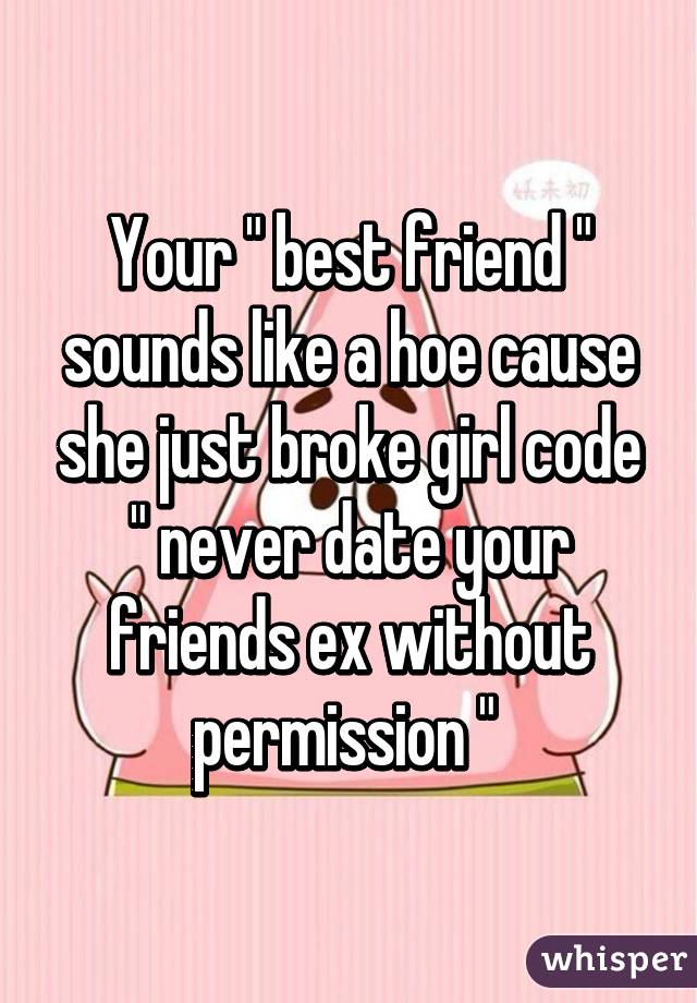 girl code dating your best friends ex